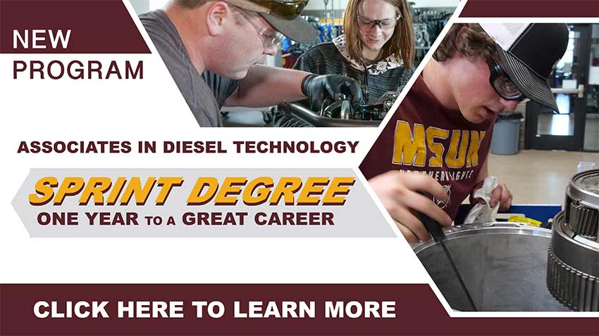 New Program: Associates n Diesel Technology Sprint Degree - One Year to a Great Career - Click here to learn more.